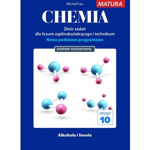 Chemia zbiór zadań dla uczniów LO i technikum. Zeszyt 10